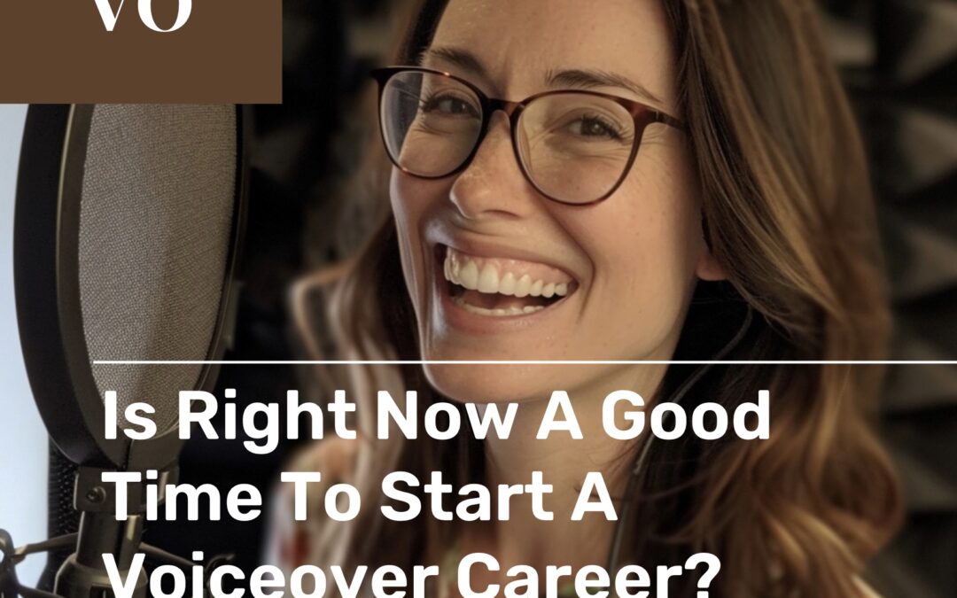 Is Right Now a Good Time to Start a Voiceover Career?